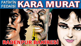 FATH'N FEDAS KARA MURAT'IN EN HEYECANLI MACERASI, RADENPUR BAKRES, cizgice.com